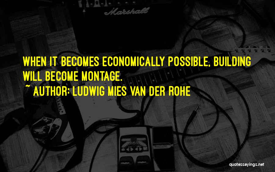 Ludwig Mies Van Der Rohe Quotes 1236820