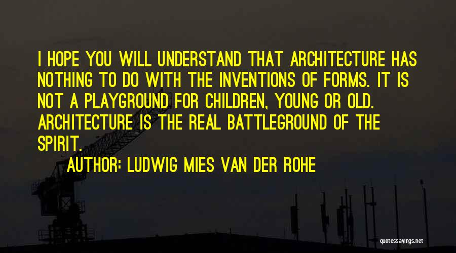 Ludwig Mies Van Der Rohe Quotes 130938