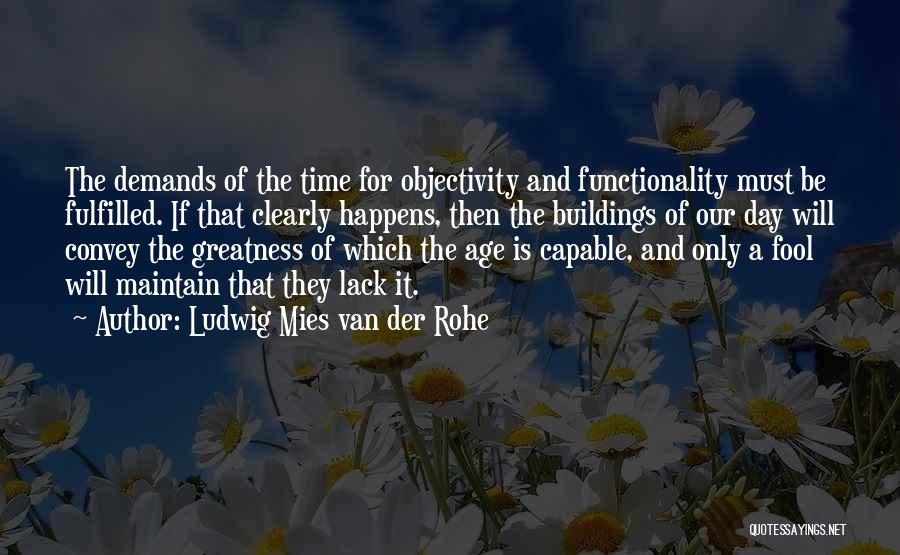 Ludwig Mies Van Der Rohe Quotes 155651