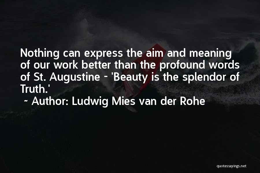 Ludwig Mies Van Der Rohe Quotes 1821713