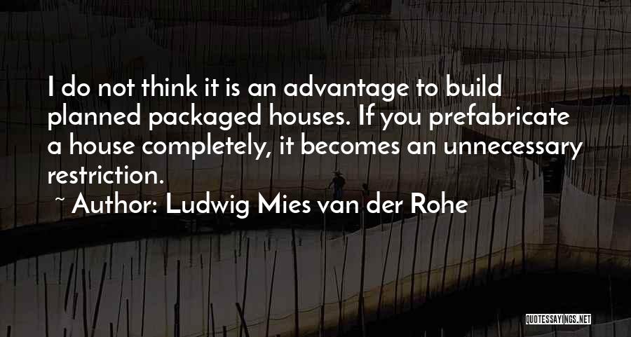 Ludwig Mies Van Der Rohe Quotes 1862799