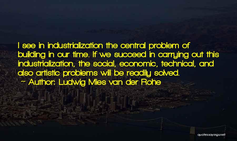 Ludwig Mies Van Der Rohe Quotes 1882914