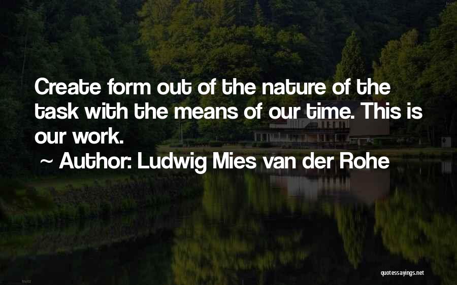 Ludwig Mies Van Der Rohe Quotes 2085561