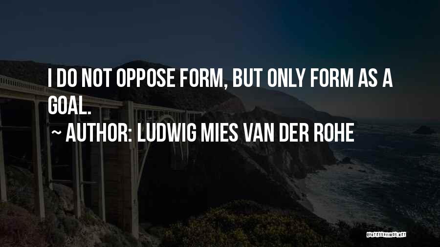 Ludwig Mies Van Der Rohe Quotes 2117647