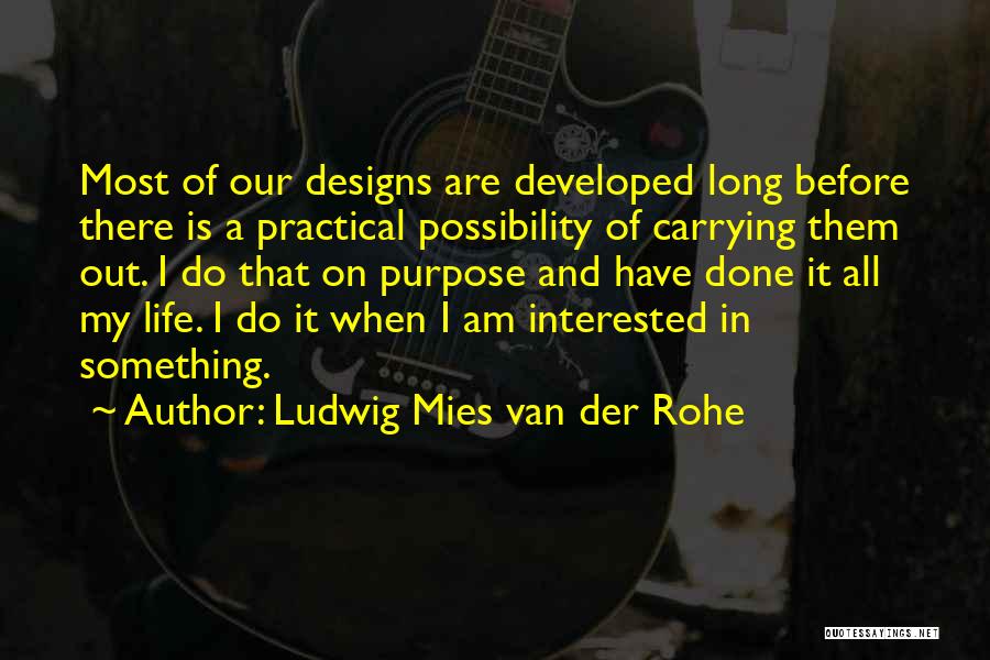 Ludwig Mies Van Der Rohe Quotes 346798