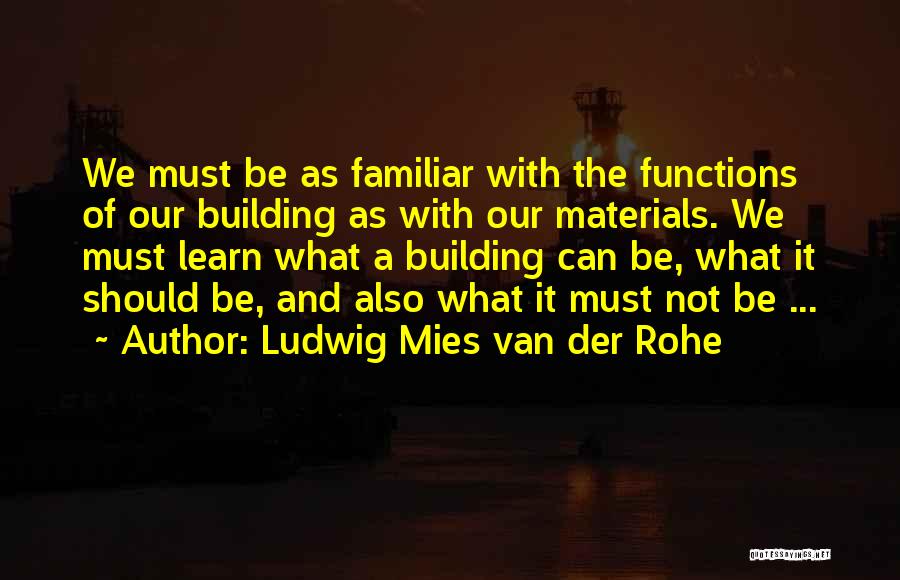 Ludwig Quotes By Ludwig Mies Van Der Rohe