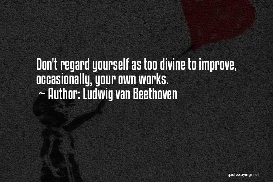 Ludwig Quotes By Ludwig Van Beethoven