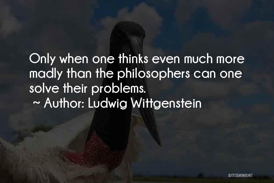 Ludwig Quotes By Ludwig Wittgenstein