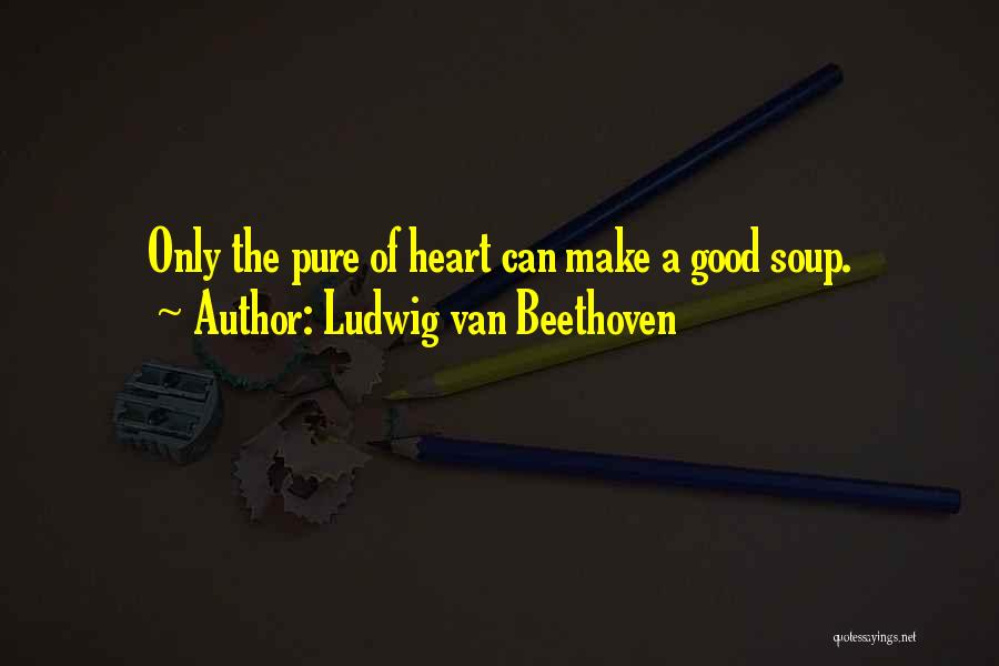 Ludwig Van Beethoven Quotes 2149327