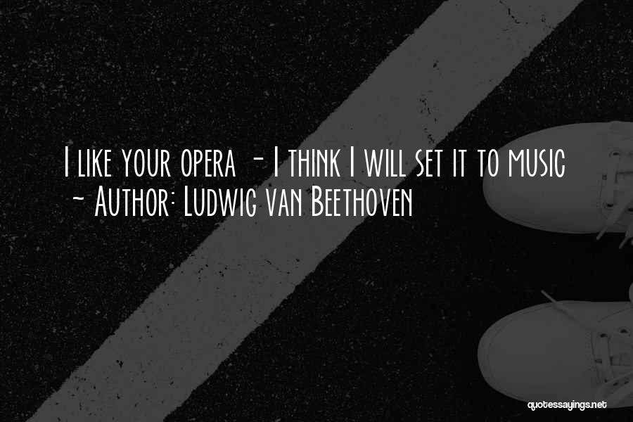 Ludwig Van Beethoven Quotes 530234