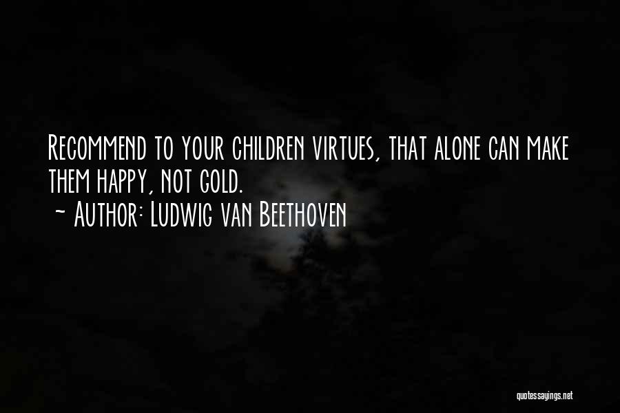 Ludwig Van Beethoven Quotes 582600