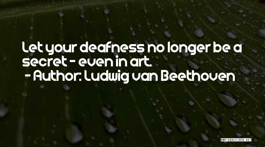 Ludwig Van Beethoven Quotes 782324