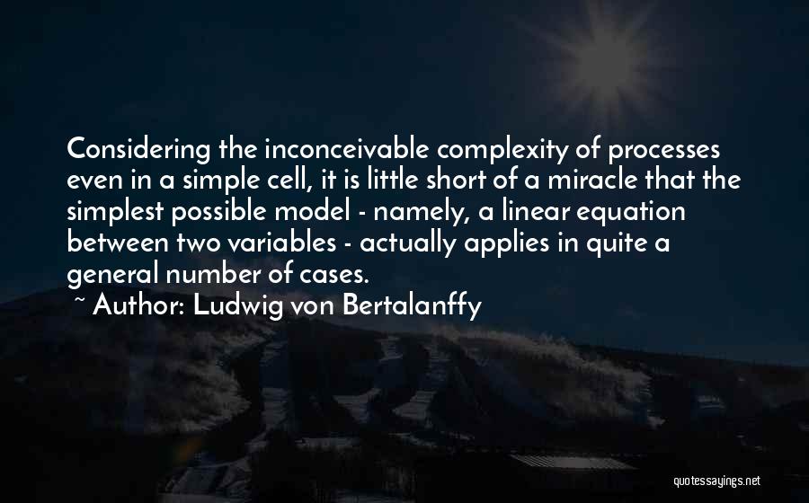 Ludwig Von Bertalanffy Quotes 538015