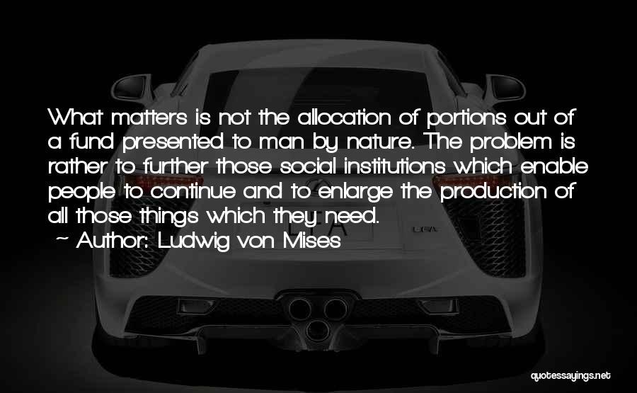 Ludwig Von Mises Quotes 1339186