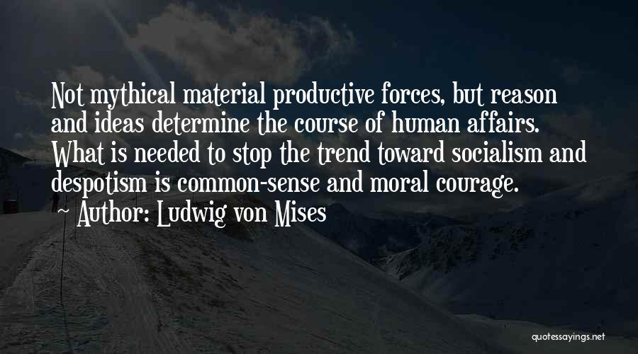 Ludwig Von Mises Quotes 2257866