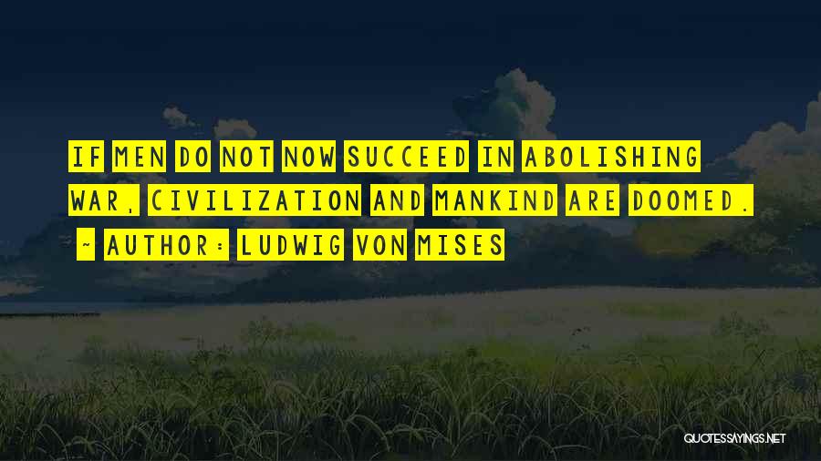 Ludwig Von Mises Quotes 317823