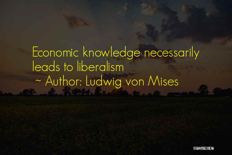 Ludwig Von Mises Quotes 409605