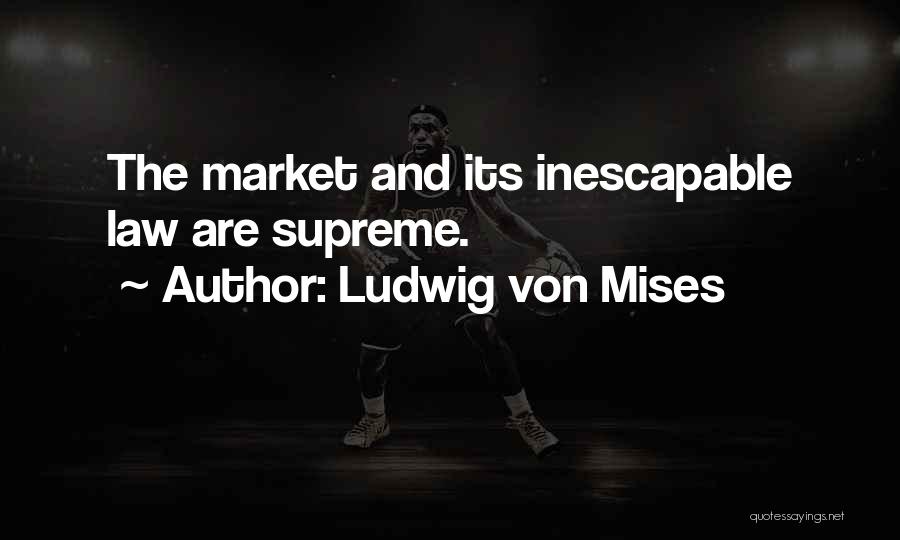 Ludwig Von Mises Quotes 453748