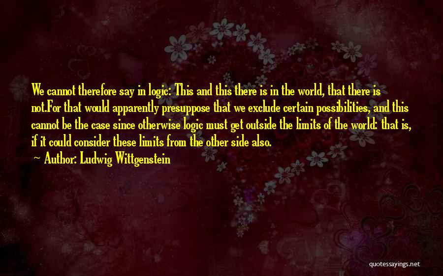 Ludwig Wittgenstein Quotes 1881714