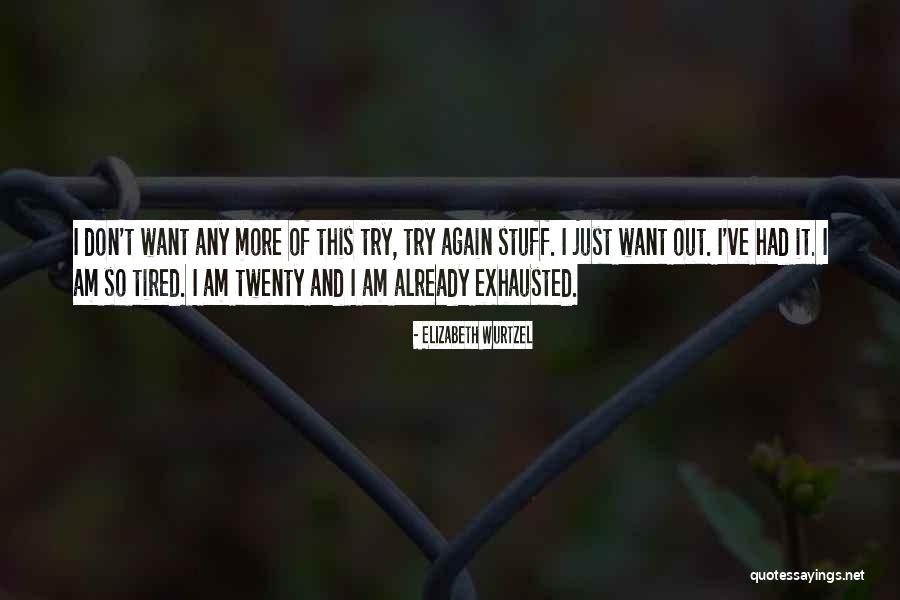 Ludzki Ryze Quotes By Elizabeth Wurtzel Ludzki Ryze Quotes By Elizabeth Wurtzel