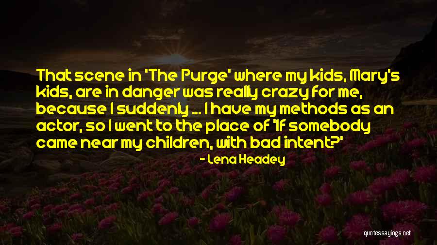 Luecht Nora Quotes By Lena Headey