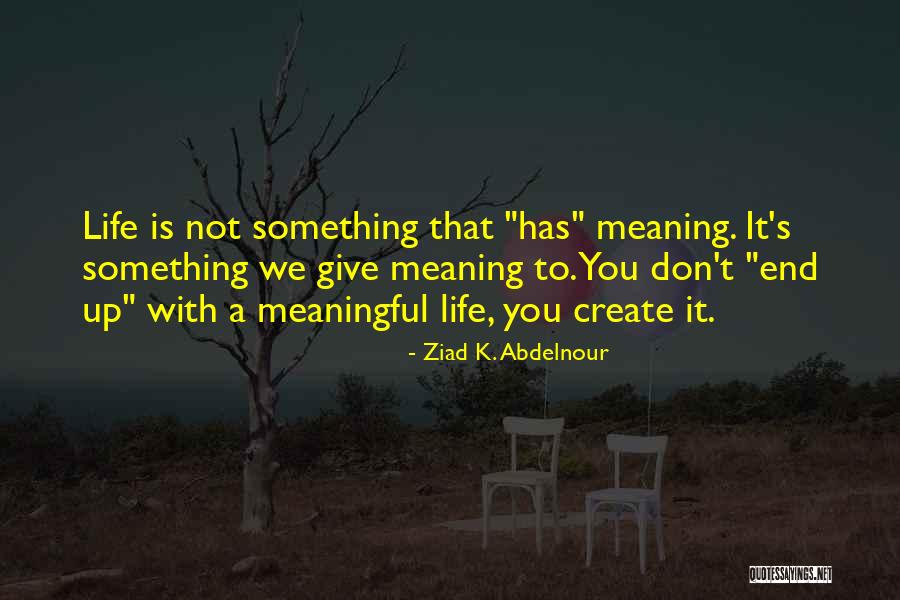 Luellen Abdoo Quotes By Ziad K. Abdelnour Luellen Abdoo Quotes By Ziad K. Abdelnour