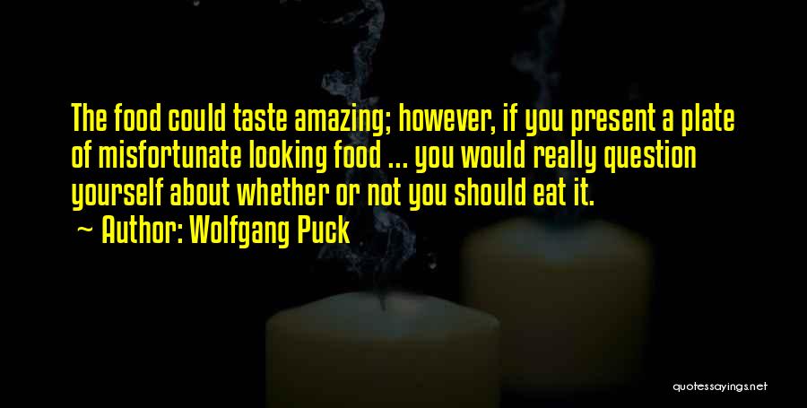 Lueza Gelb Quotes By Wolfgang Puck