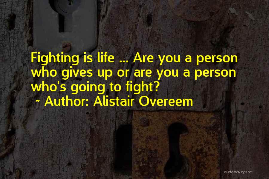 Lufer Corbasi Quotes By Alistair Overeem