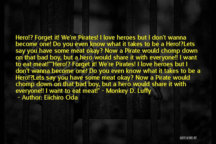 Luffy D Monkey Quotes By Eiichiro Oda