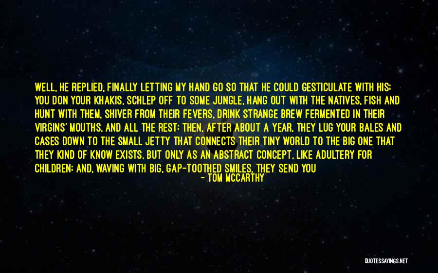 Lug Quotes By Tom McCarthy Lug Quotes By Tom McCarthy