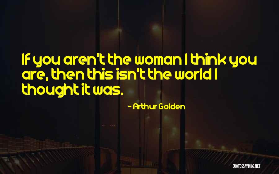 Lugares Turisticos En El Riviera Maya Quotes By Arthur Golden Lugares Turisticos En El Riviera Maya Quotes By Arthur Golden