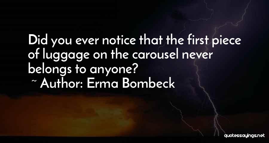 Luggage Quotes By Erma Bombeck