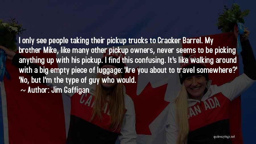 Luggage Quotes By Jim Gaffigan