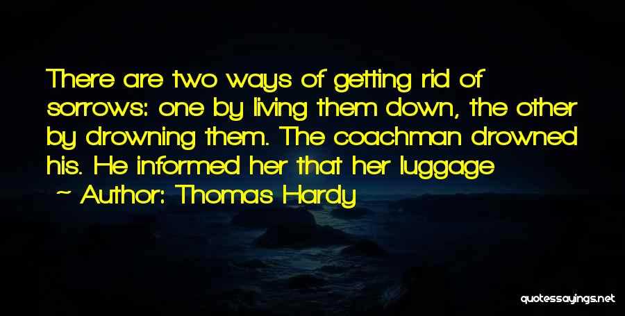 Luggage Quotes By Thomas Hardy