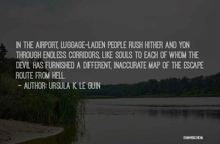 Luggage Quotes By Ursula K. Le Guin