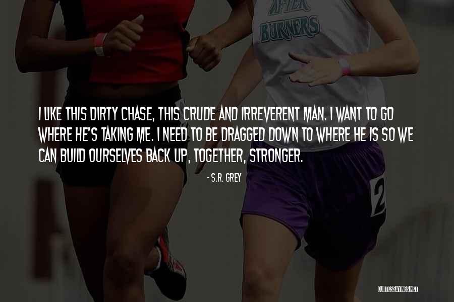 Luggin Quotes By S.R. Grey Luggin Quotes By S.R. Grey