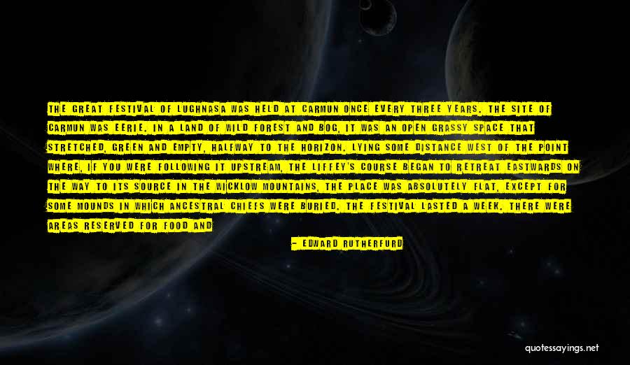 Lughnasa Festival Quotes By Edward Rutherfurd Lughnasa Festival Quotes By Edward Rutherfurd