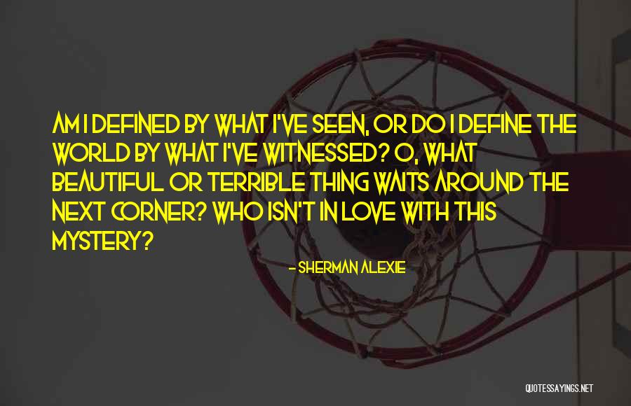 Lugnasad Quotes By Sherman Alexie Lugnasad Quotes By Sherman Alexie
