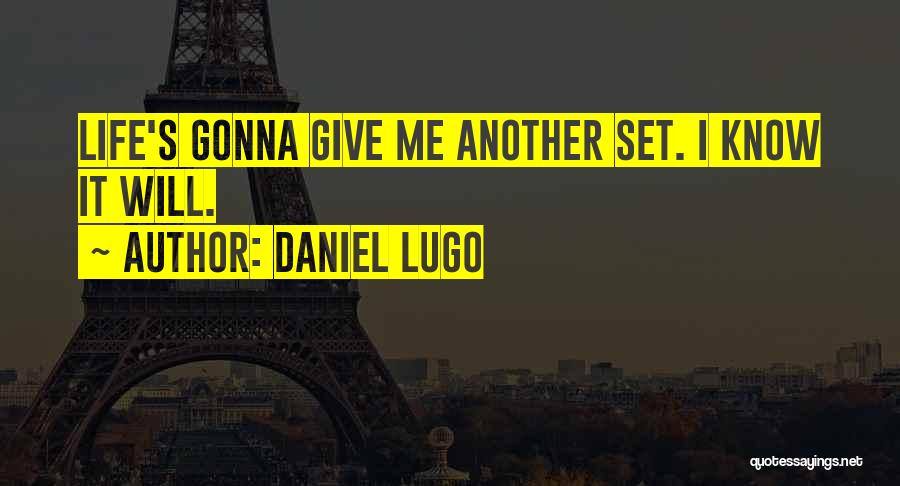 Lugo Quotes By Daniel Lugo