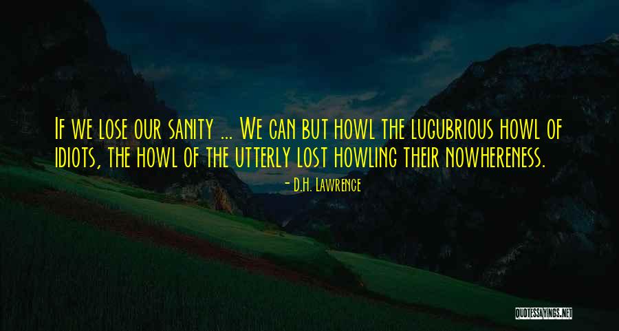 Lugubrious Quotes By D.H. Lawrence Lugubrious Quotes By D.H. Lawrence