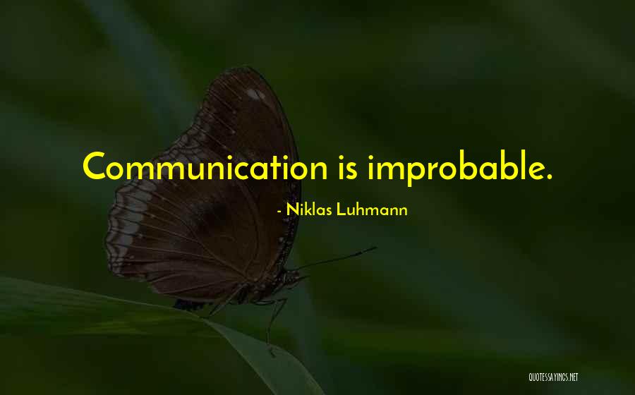 Luhmann Niklas Quotes By Niklas Luhmann Luhmann Niklas Quotes By Niklas Luhmann