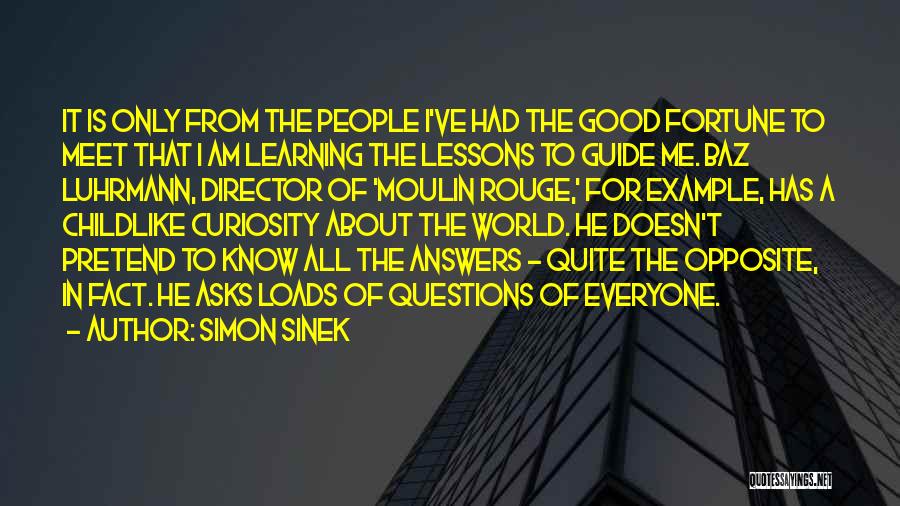 Luhrmann Director Quotes By Simon Sinek Luhrmann Director Quotes By Simon Sinek