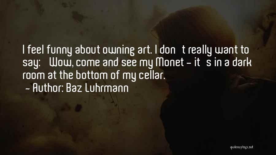 Luhrmann Quotes By Baz Luhrmann