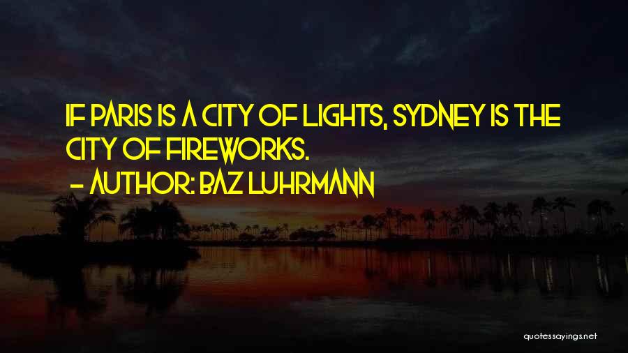 Luhrmann Quotes By Baz Luhrmann