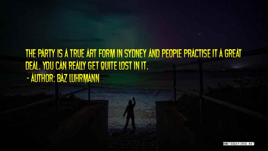 Luhrmann Quotes By Baz Luhrmann