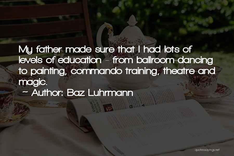 Luhrmann Quotes By Baz Luhrmann