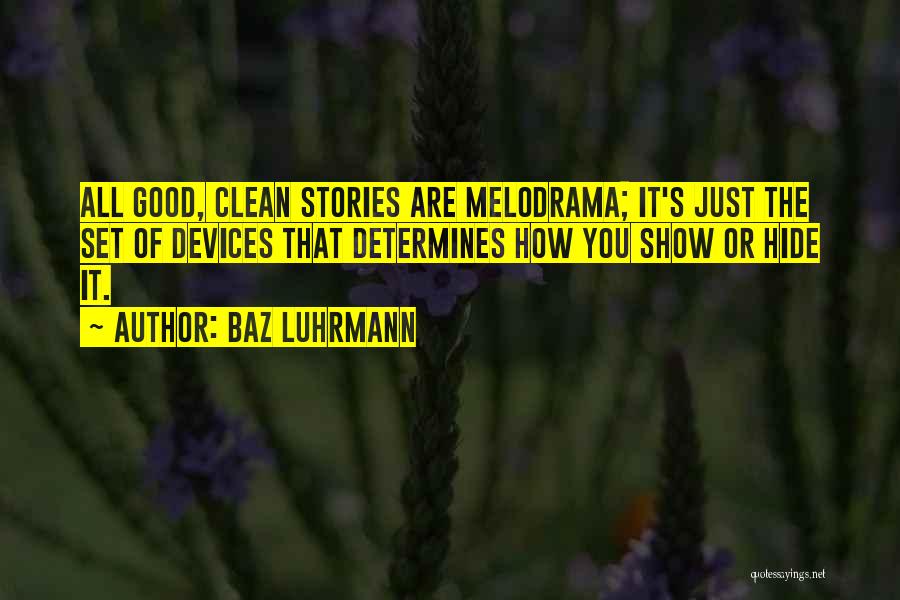 Luhrmann Quotes By Baz Luhrmann