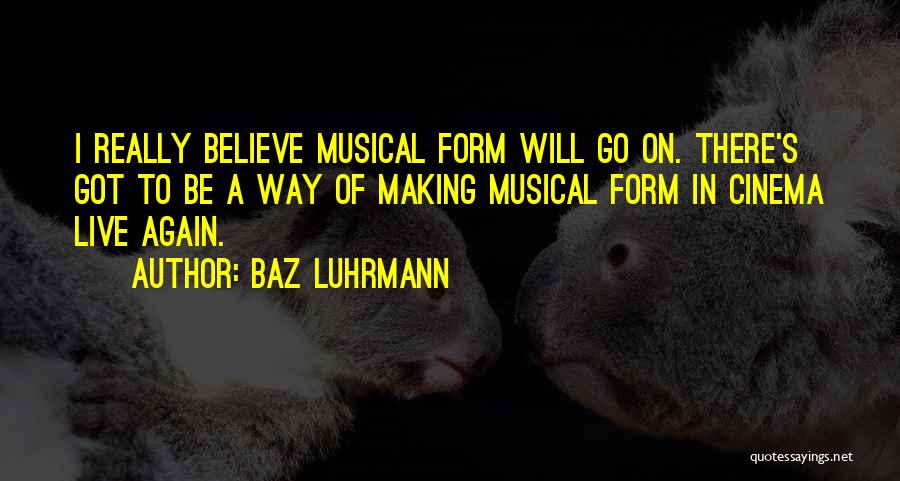 Luhrmann Quotes By Baz Luhrmann