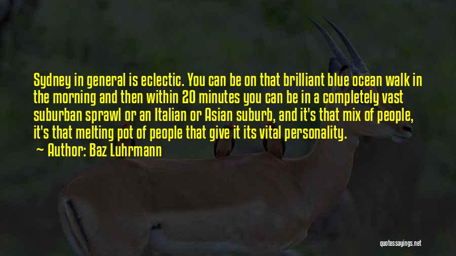 Luhrmann Quotes By Baz Luhrmann