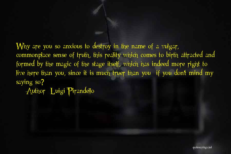 Luigi Pirandello Quotes 1422231